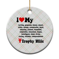 Funny Trophy Wife Quote Ceramic Ornament Loving Gorgeous Smart Wife Appreciation Gift