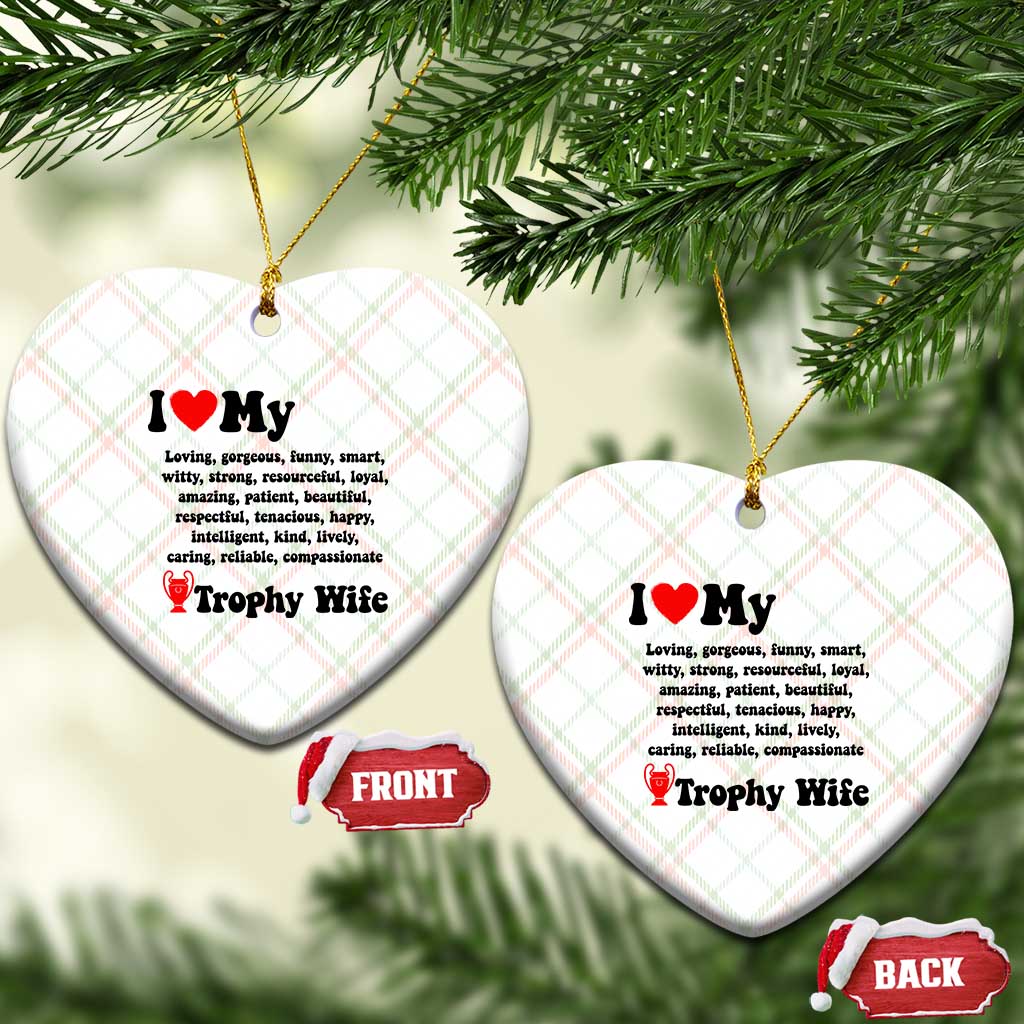 Funny Trophy Wife Quote Ceramic Ornament Loving Gorgeous Smart Wife Appreciation Gift
