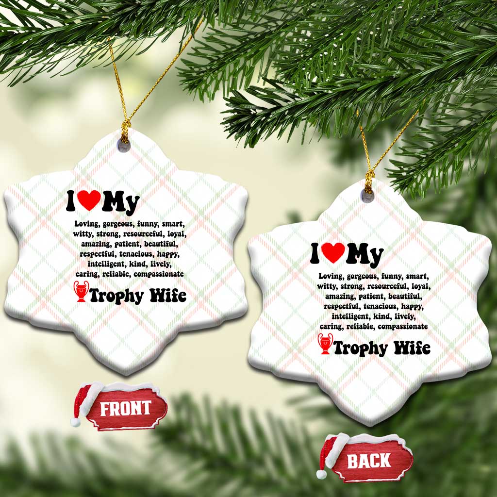 Funny Trophy Wife Quote Ceramic Ornament Loving Gorgeous Smart Wife Appreciation Gift