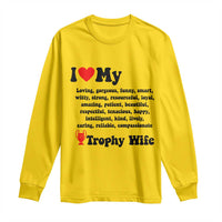 Funny Trophy Wife Quote Long Sleeve Shirt Loving Gorgeous Smart Wife Appreciation Gift