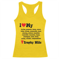 Funny Trophy Wife Quote Racerback Tank Top Loving Gorgeous Smart Wife Appreciation Gift
