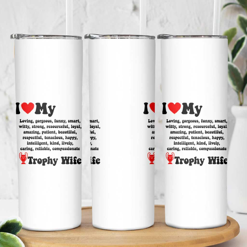 Funny Trophy Wife Quote Skinny Tumbler Loving Gorgeous Smart Wife Appreciation Gift