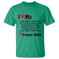 Funny Trophy Wife Quote T Shirt Loving Gorgeous Smart Wife Appreciation Gift