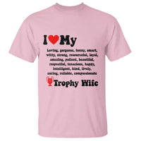 Funny Trophy Wife Quote T Shirt Loving Gorgeous Smart Wife Appreciation Gift