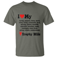 Funny Trophy Wife Quote T Shirt Loving Gorgeous Smart Wife Appreciation Gift