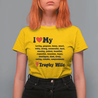 Funny Trophy Wife Quote T Shirt For Women Loving Gorgeous Smart Wife Appreciation Gift