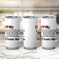 Funny Trophy Wife Quote Tumbler Cup Loving Gorgeous Smart Wife Appreciation Gift