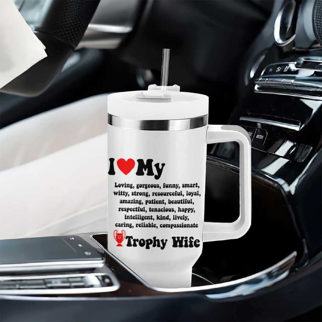 Funny Trophy Wife Quote Tumbler With Handle Loving Gorgeous Smart Wife Appreciation Gift