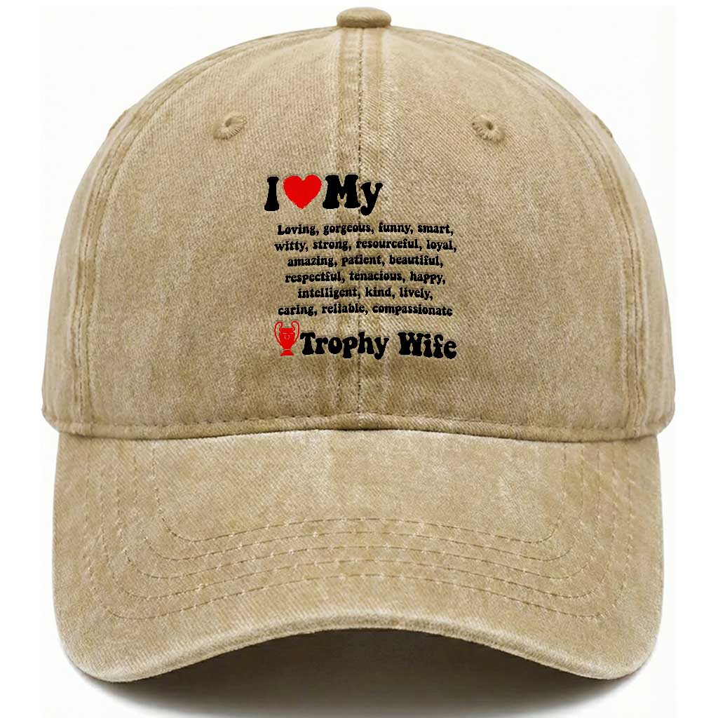 Funny Trophy Wife Quote Washed Cotton Baseball Cap Loving Gorgeous Smart Wife Appreciation Gift