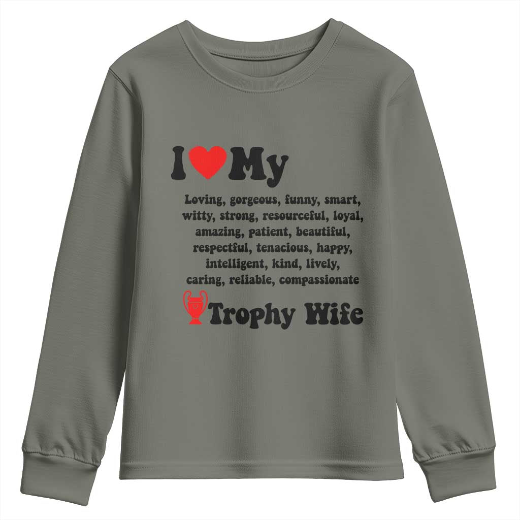 Funny Trophy Wife Quote Youth Sweatshirt Loving Gorgeous Smart Wife Appreciation Gift