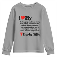 Funny Trophy Wife Quote Youth Sweatshirt Loving Gorgeous Smart Wife Appreciation Gift