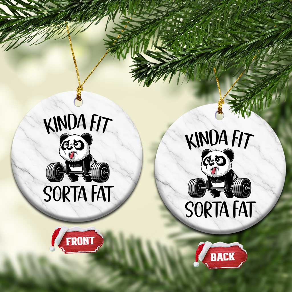 Funny Gym Panda Lover Ceramic Ornament Kinda Fit Sorta Fat