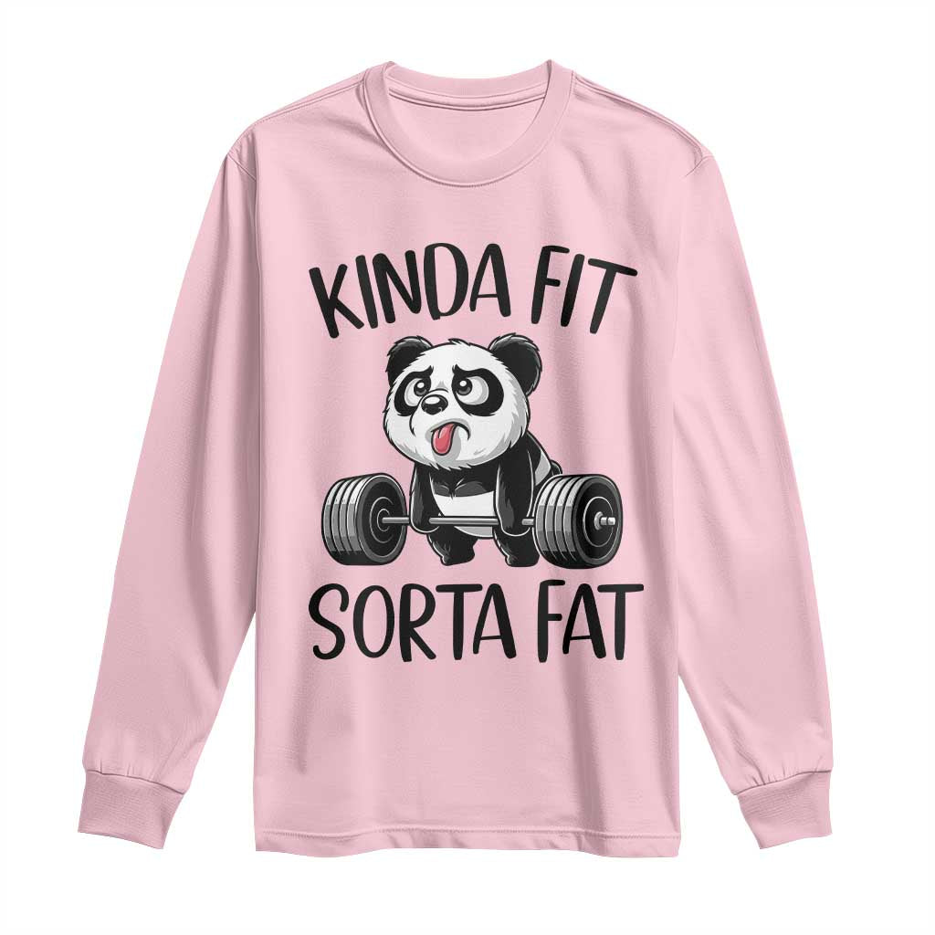 Funny Gym Panda Lover Long Sleeve Shirt Kinda Fit Sorta Fat