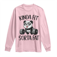 Funny Gym Panda Lover Long Sleeve Shirt Kinda Fit Sorta Fat
