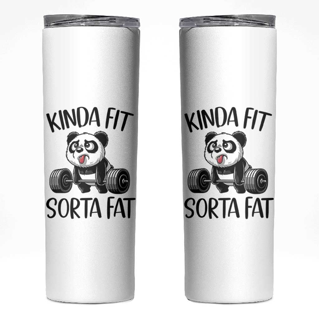 Funny Gym Panda Lover Skinny Tumbler Kinda Fit Sorta Fat
