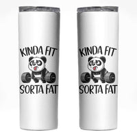 Funny Gym Panda Lover Skinny Tumbler Kinda Fit Sorta Fat