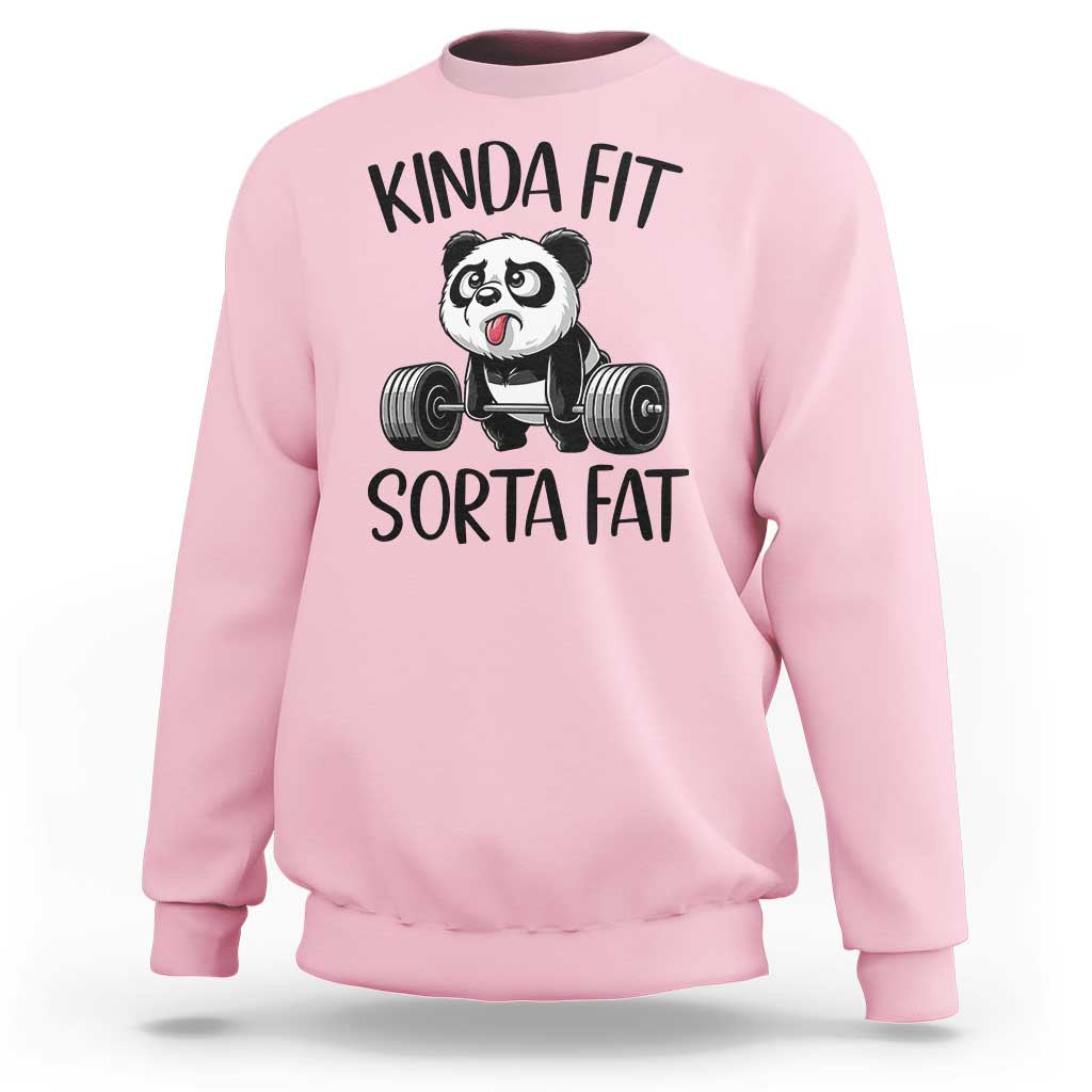 Funny Gym Panda Lover Sweatshirt Kinda Fit Sorta Fat