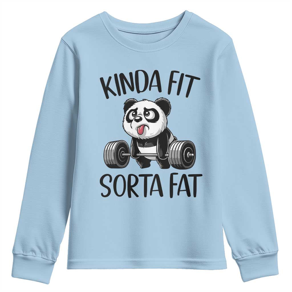 Funny Gym Panda Lover Youth Sweatshirt Kinda Fit Sorta Fat