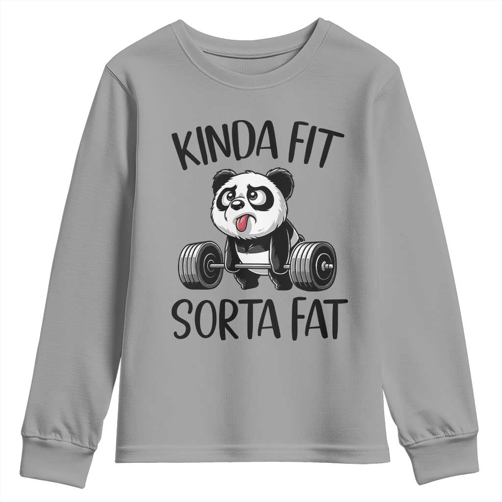Funny Gym Panda Lover Youth Sweatshirt Kinda Fit Sorta Fat