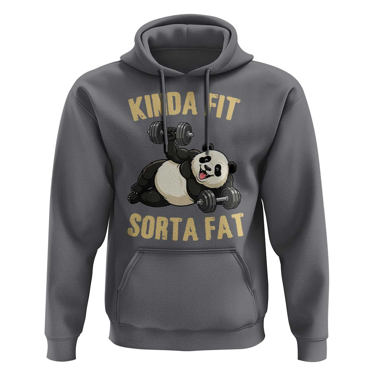 Funny Panda Weightlifting Workout Hoodie Kinda Fit Sorta Fat