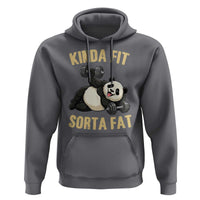 Funny Panda Weightlifting Workout Hoodie Kinda Fit Sorta Fat