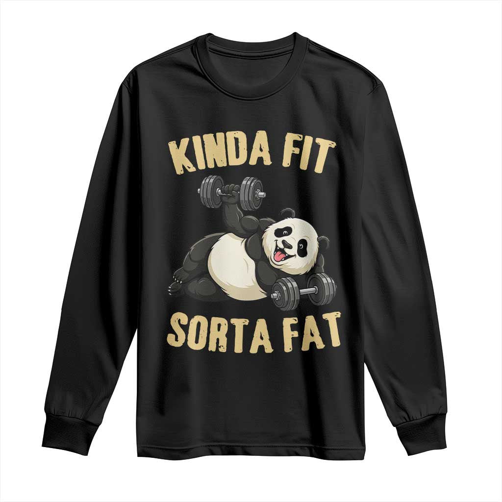 Funny Panda Weightlifting Workout Long Sleeve Shirt Kinda Fit Sorta Fat
