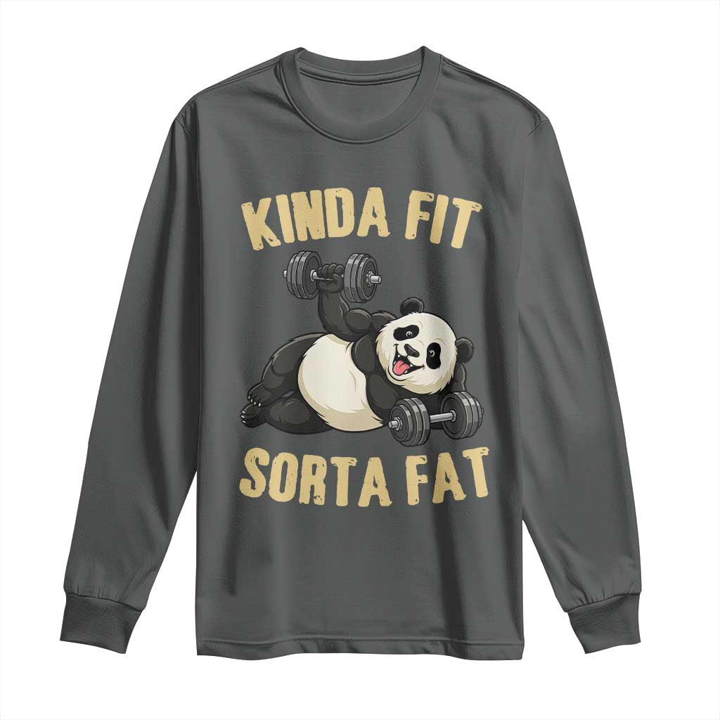 Funny Panda Weightlifting Workout Long Sleeve Shirt Kinda Fit Sorta Fat