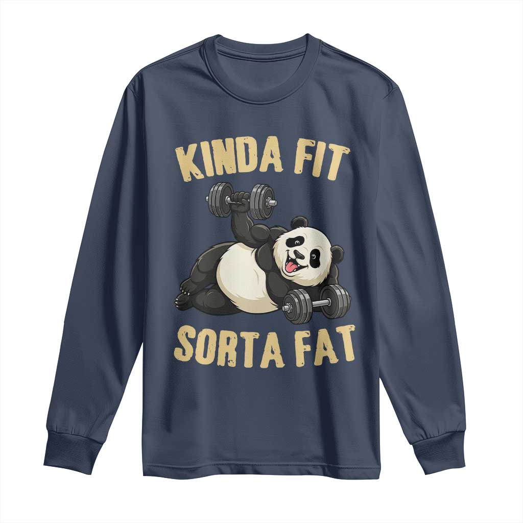 Funny Panda Weightlifting Workout Long Sleeve Shirt Kinda Fit Sorta Fat