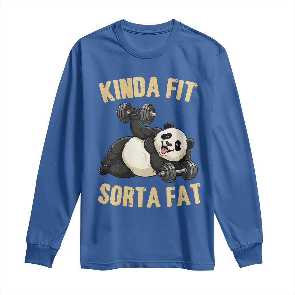 Funny Panda Weightlifting Workout Long Sleeve Shirt Kinda Fit Sorta Fat