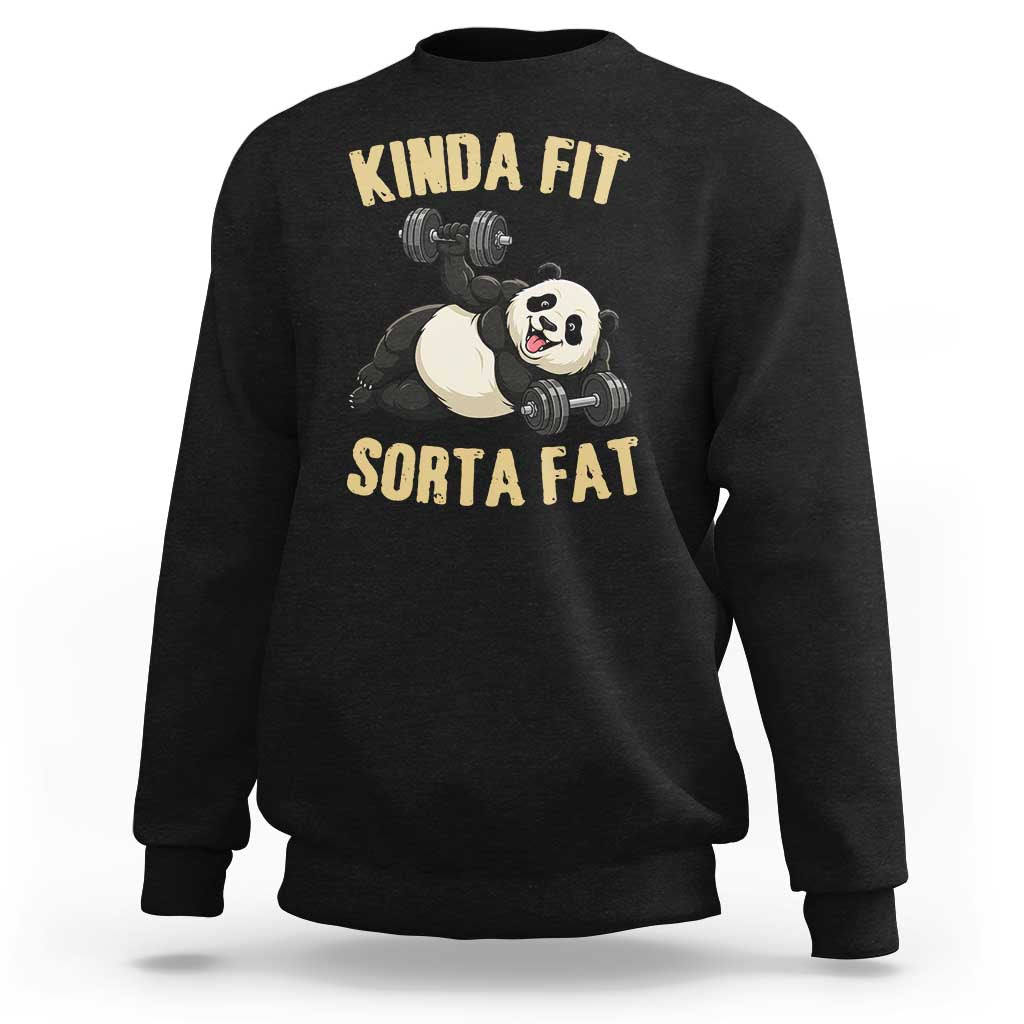 Funny Panda Weightlifting Workout Sweatshirt Kinda Fit Sorta Fat