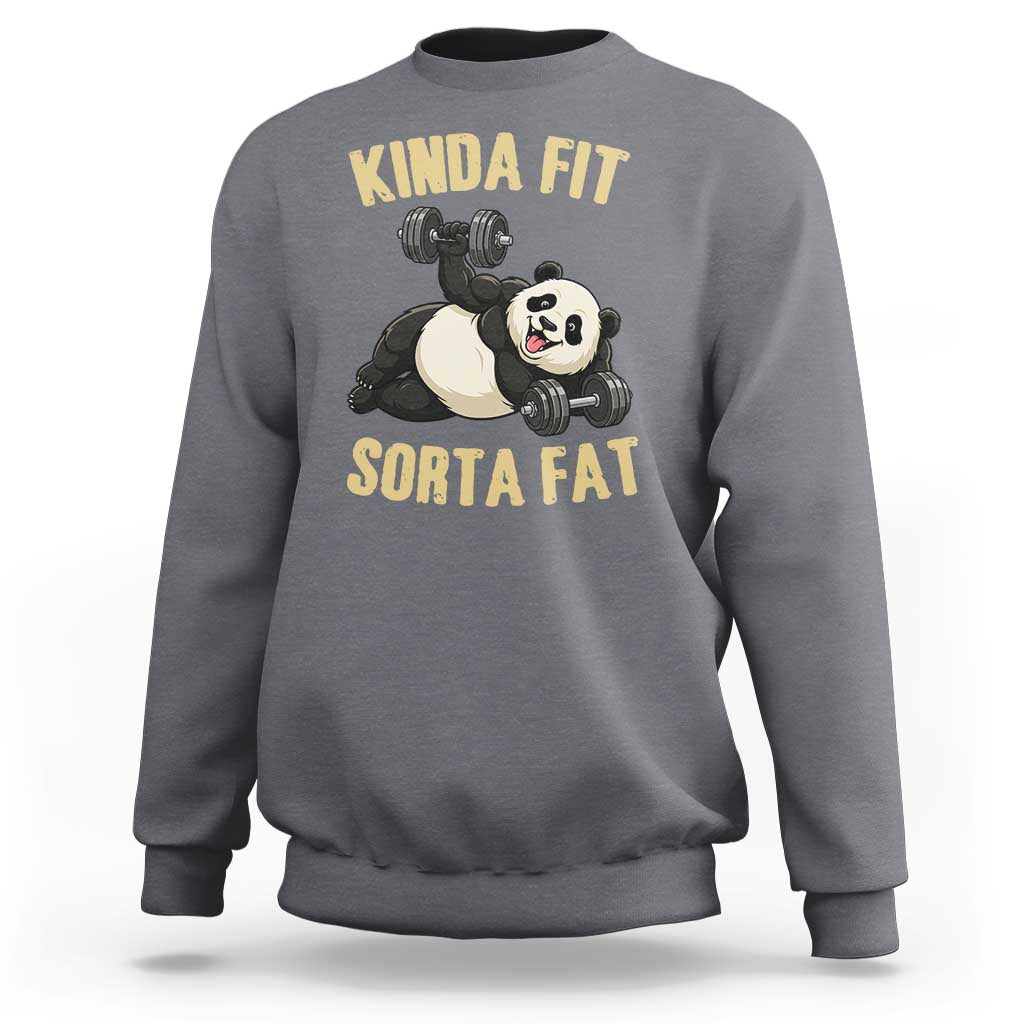 Funny Panda Weightlifting Workout Sweatshirt Kinda Fit Sorta Fat