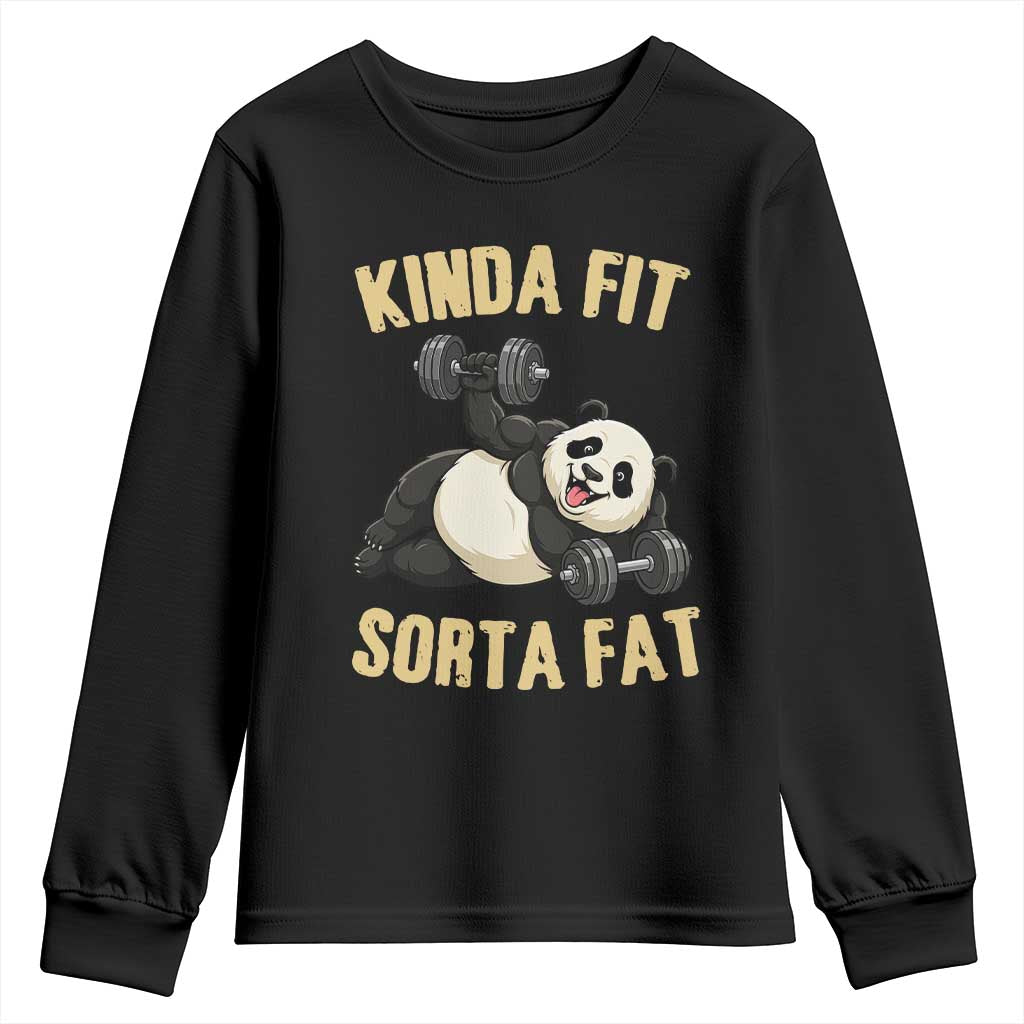 Funny Panda Weightlifting Workout Youth Sweatshirt Kinda Fit Sorta Fat