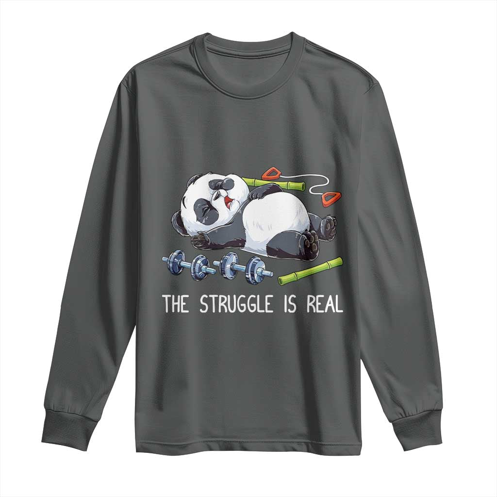 Funny Panda Workout Gift Long Sleeve Shirt The Struggle Is Real