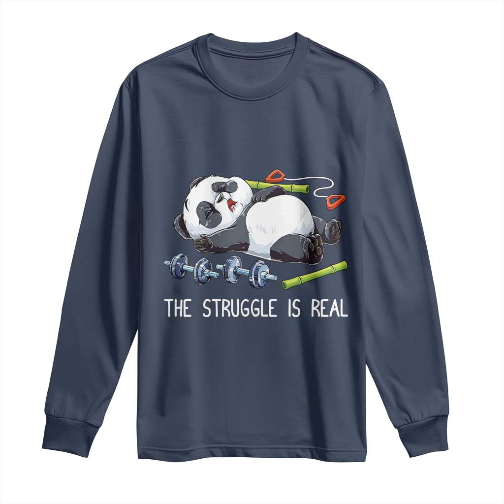 Funny Panda Workout Gift Long Sleeve Shirt The Struggle Is Real