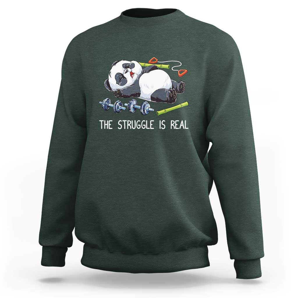 Funny Panda Workout Gift Sweatshirt The Struggle Is Real