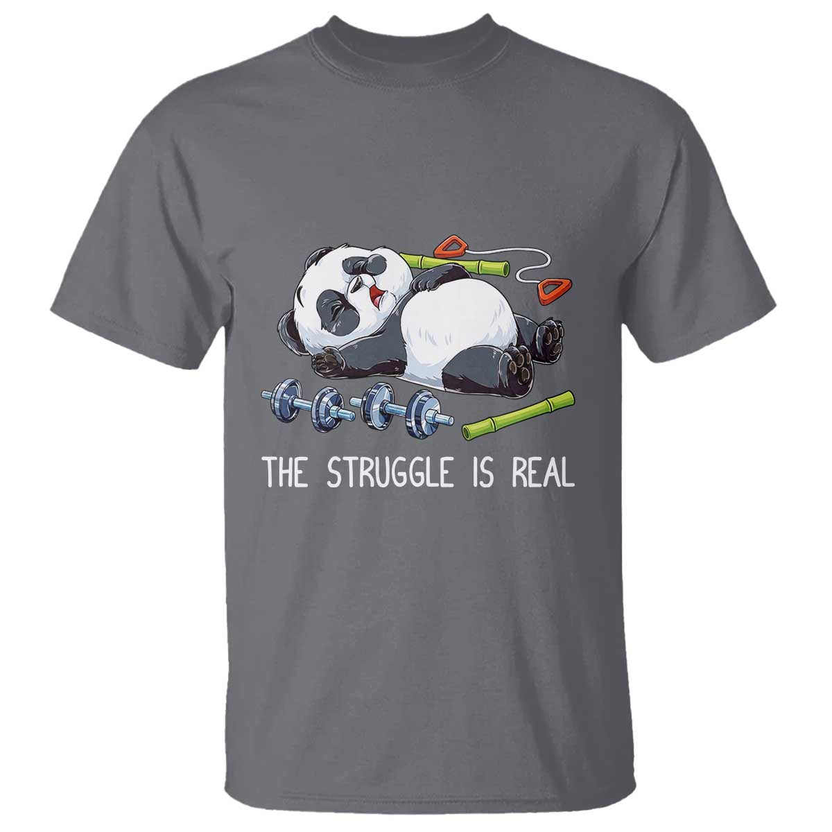 Funny Panda Workout Gift T Shirt The Struggle Is Real