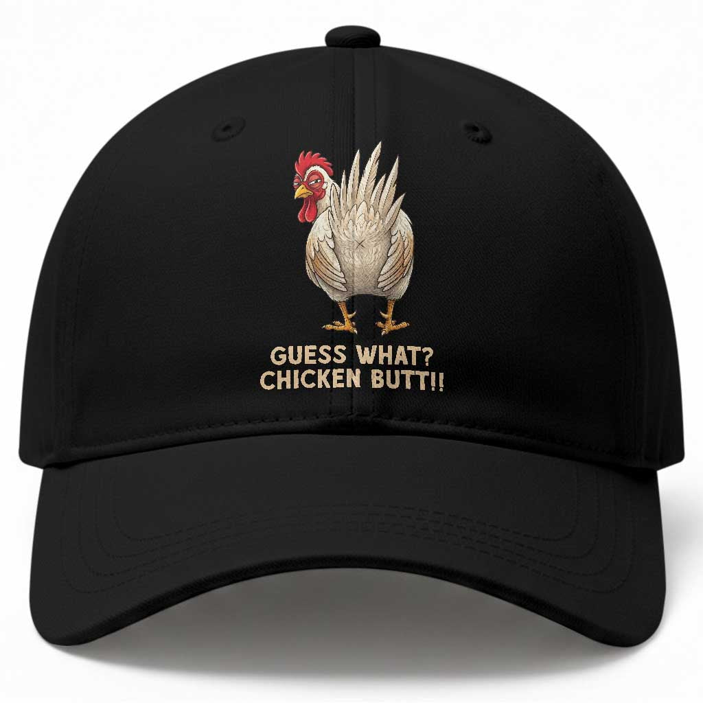 Guess What Chicken Butt Joke Baseball Cap Funny Chicken Lover Graphic