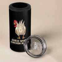 Guess What Chicken Butt Joke 4 in 1 Can Cooler Tumbler Funny Chicken Lover Graphic