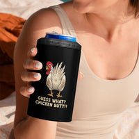 Guess What Chicken Butt Joke 4 in 1 Can Cooler Tumbler Funny Chicken Lover Graphic