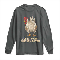 Guess What Chicken Butt Joke Long Sleeve Shirt Funny Chicken Lover Graphic