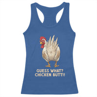 Guess What Chicken Butt Joke Racerback Tank Top Funny Chicken Lover Graphic
