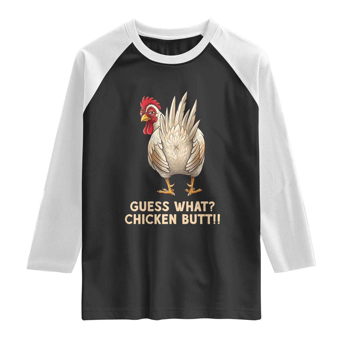 Guess What Chicken Butt Joke Raglan Shirt Funny Chicken Lover Graphic