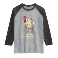 Guess What Chicken Butt Joke Raglan Shirt Funny Chicken Lover Graphic