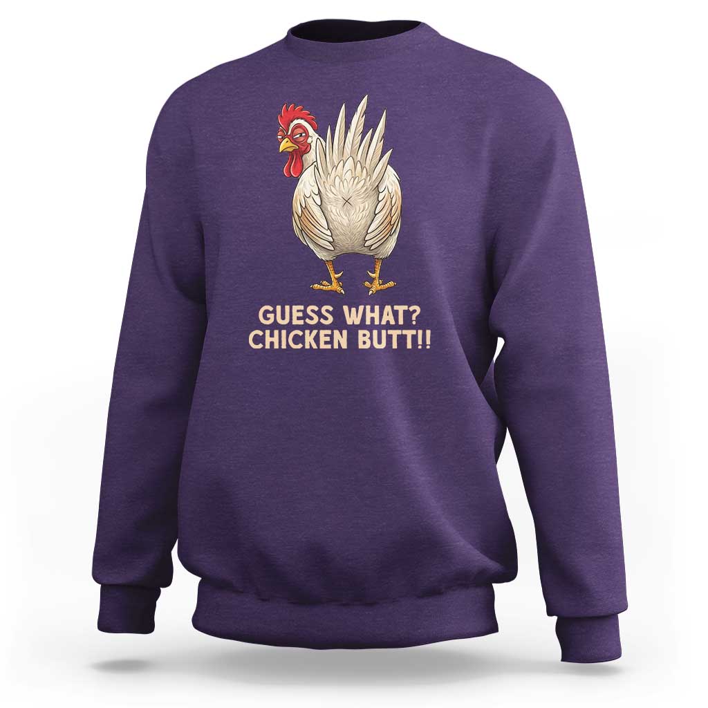 Guess What Chicken Butt Joke Sweatshirt Funny Chicken Lover Graphic