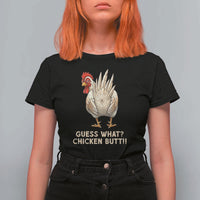 Guess What Chicken Butt Joke T Shirt For Women Funny Chicken Lover Graphic