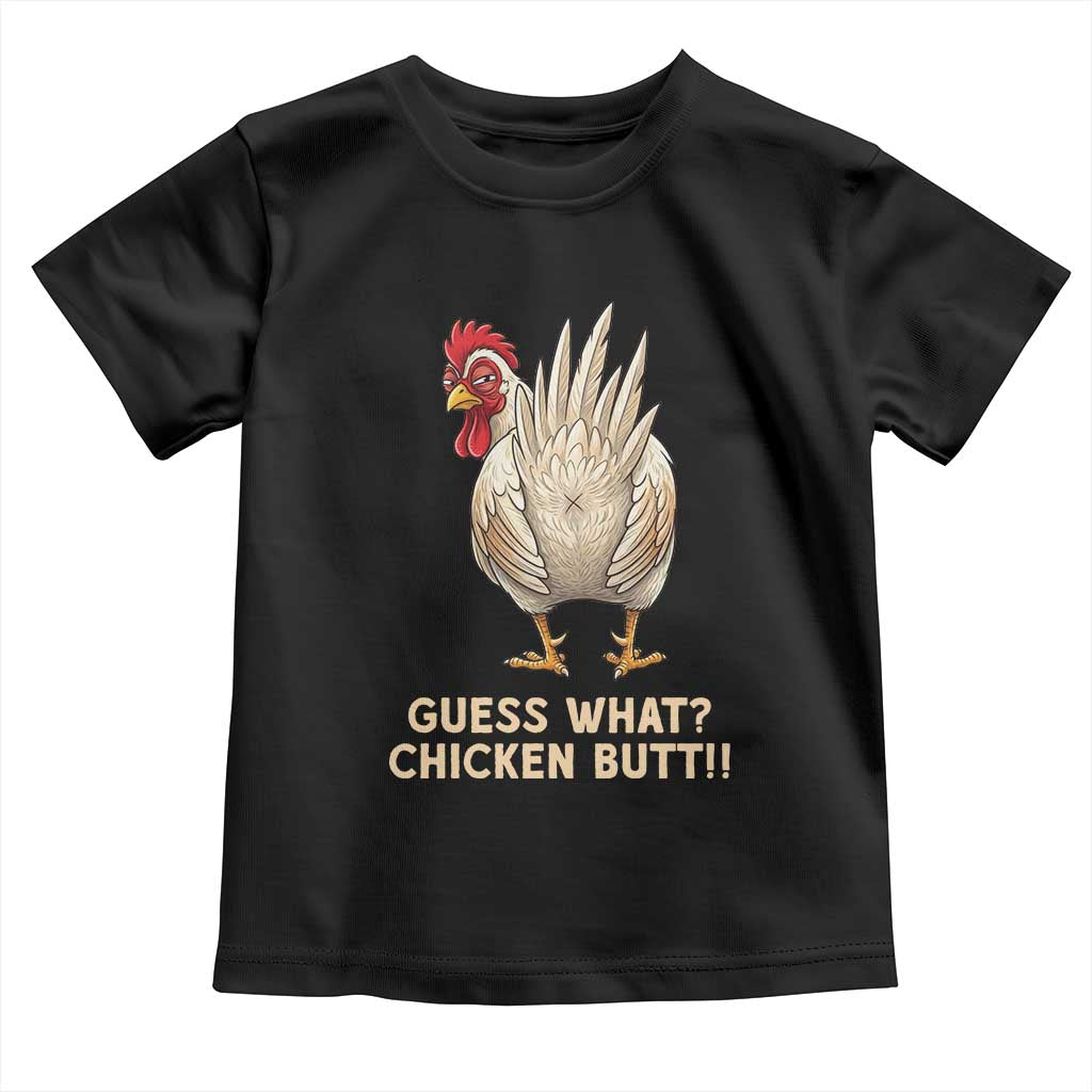 Guess What Chicken Butt Joke Toddler T Shirt Funny Chicken Lover Graphic