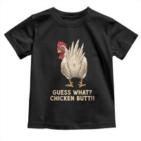 Guess What Chicken Butt Joke Toddler T Shirt Funny Chicken Lover Graphic