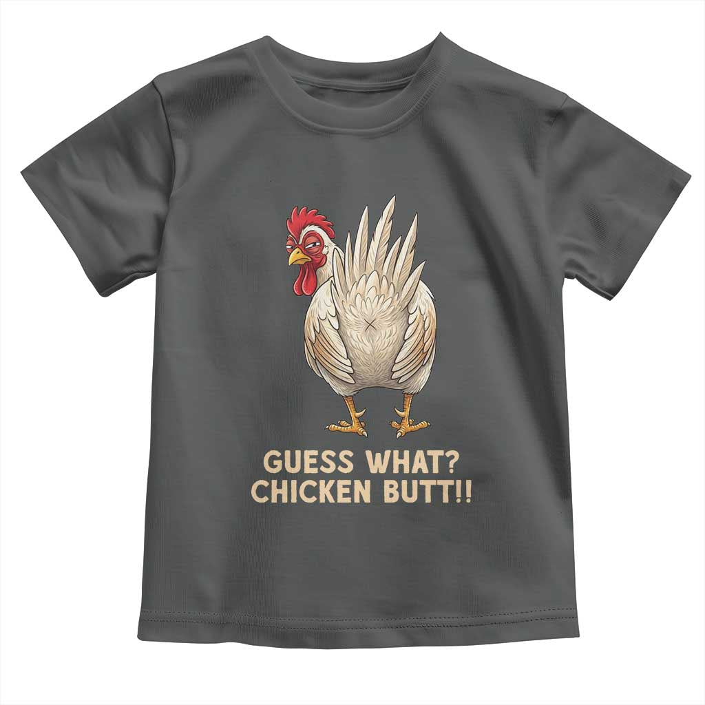 Guess What Chicken Butt Joke Toddler T Shirt Funny Chicken Lover Graphic