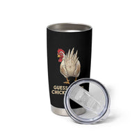 Guess What Chicken Butt Joke Tumbler Cup Funny Chicken Lover Graphic