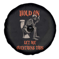 Funny Skeleton Let Me Overthink This Spare Tire Cover Sarcastic Dark Humor Quote